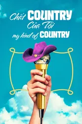 Chất Country Của Tôi (Chất Country Của Tôi) [2023]