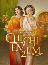 Chị Chị Em Em 2 (Chị Chị Em Em 2) [2023]