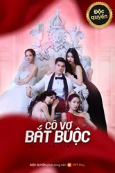 Cô Vợ Bắt Buộc (Cô Vợ Bắt Buộc) [2021]