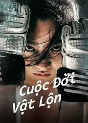 Cuộc Đời Vật Lộn (Cuộc Đời Vật Lộn) [2021]