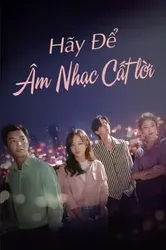 Để Âm Nhạc Cất Lời (Để Âm Nhạc Cất Lời) [2019]