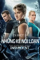 Dị Biệt 2: Những Kẻ Nổi Loạn (Dị Biệt 2: Những Kẻ Nổi Loạn) [2015]