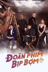 Đoàn Phim Bịp Bợm (Đoàn Phim Bịp Bợm) [2021]