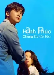 Hạnh Phúc: Chung Cư Có Độc (Happiness) (Hạnh Phúc: Chung Cư Có Độc (Happiness)) [2021]