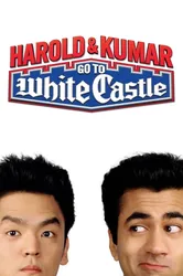 Harold & Kumar: Đến Lâu Đài Trắng (Harold & Kumar: Đến Lâu Đài Trắng) [2004]