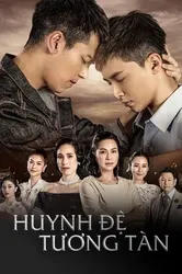 Huynh Đệ Tương Tàn (Huynh Đệ Tương Tàn) [2019]