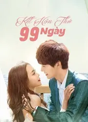 Kết Hôn Thử 99 Ngày (Kết Hôn Thử 99 Ngày) [2021]