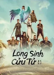 Long Sinh Cửu Tử (Long Sinh Cửu Tử) [2022]