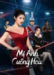 Mị Ảnh Cuồng Hoa (Mị Ảnh Cuồng Hoa) [2022]