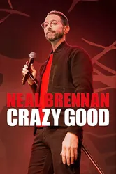 Neal Brennan: Tốt điên cuồng (Neal Brennan: Tốt điên cuồng) [2024]