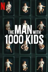 Người đàn ông với 1000 đứa con (Người đàn ông với 1000 đứa con) [2024]