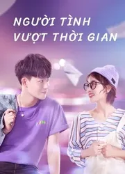 Người Tình Vượt Thời Gian (Người Tình Vượt Thời Gian) [2020]