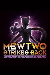 Pokémon: Mewtwo phản công – Tiến hóa (Pokémon: Mewtwo phản công – Tiến hóa) [2019]