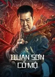 Quan Sơn Cổ Mộ (Quan Sơn Cổ Mộ) [2022]