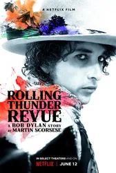 Rolling Thunder Revue: Câu chuyện của Bob Dylan kể bởi Martin Scorsese (Rolling Thunder Revue: Câu chuyện của Bob Dylan kể bởi Martin Scorsese) [2019]