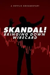 Skandal! Sự sụp đổ của Wirecard (Skandal! Sự sụp đổ của Wirecard) [2022]