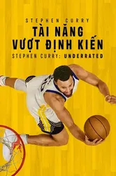 Stephen Curry: Tài Năng Vượt Định Kiến (Stephen Curry: Tài Năng Vượt Định Kiến) [2023]