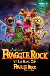 Về Lại Hang Xưa - Fraggle Rock: Back To The Rock (Về Lại Hang Xưa - Fraggle Rock: Back To The Rock) [2022]